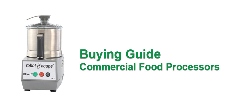 https://www.vortexrestaurantequipment.ca/wp-content/uploads/2017/12/Buying-Guide-Commercial-Food-Processors.jpg